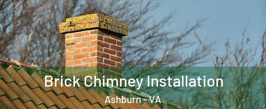  Brick Chimney Installation Ashburn - VA