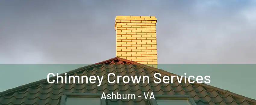 Chimney Crown Services Ashburn - VA