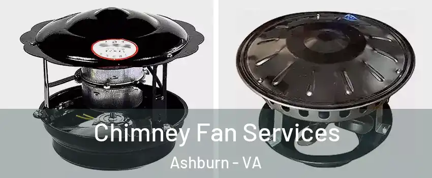  Chimney Fan Services Ashburn - VA
