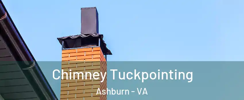  Chimney Tuckpointing Ashburn - VA