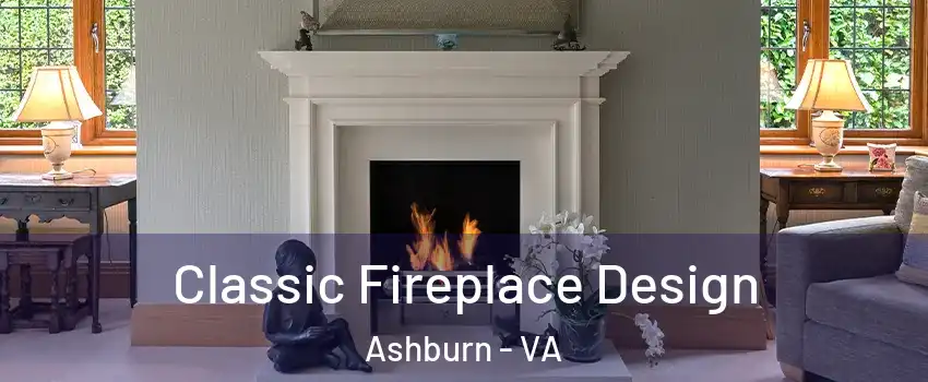  Classic Fireplace Design Ashburn - VA