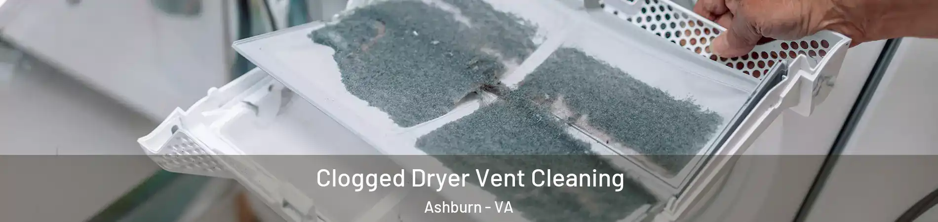  Clogged Dryer Vent Cleaning Ashburn - VA