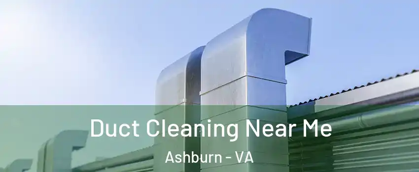  Duct Cleaning Near Me Ashburn - VA