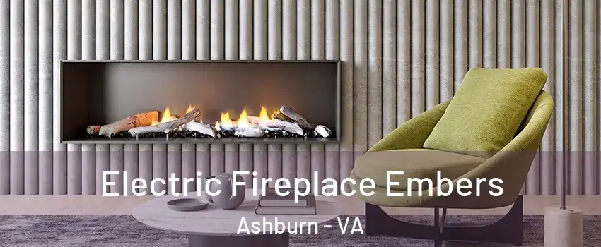  Electric Fireplace Embers Ashburn - VA