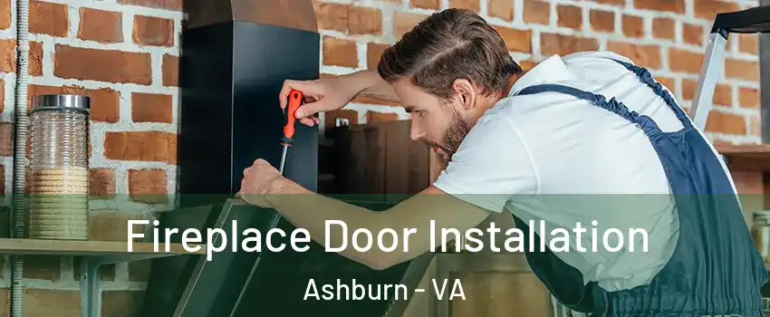  Fireplace Door Installation Ashburn - VA