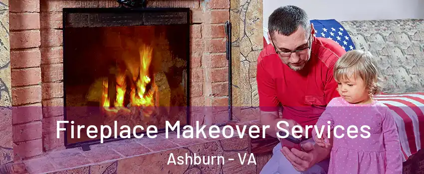  Fireplace Makeover Services Ashburn - VA