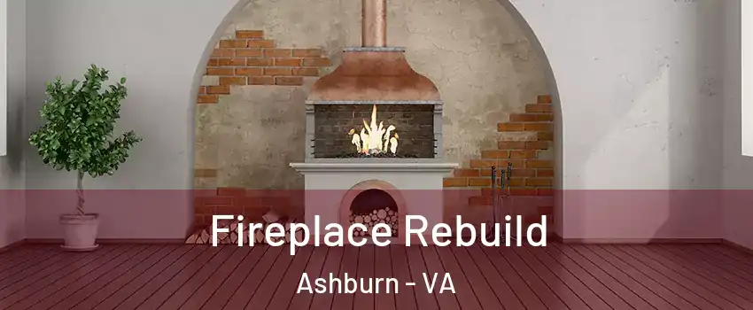 Fireplace Rebuild Ashburn - VA
