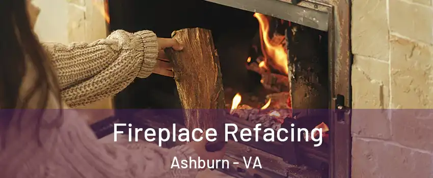  Fireplace Refacing Ashburn - VA