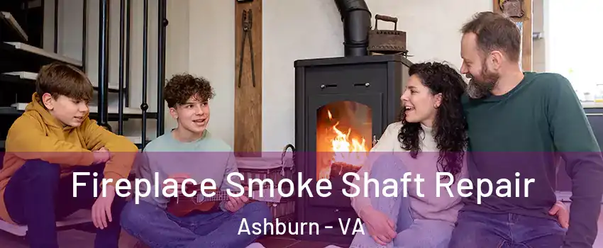  Fireplace Smoke Shaft Repair Ashburn - VA