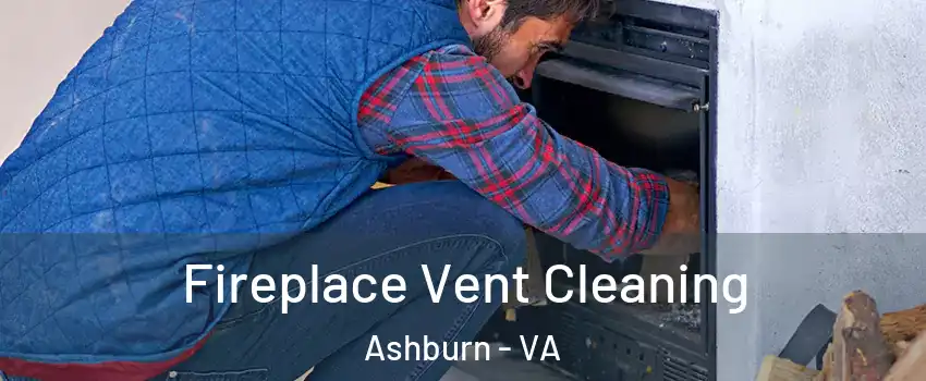  Fireplace Vent Cleaning Ashburn - VA