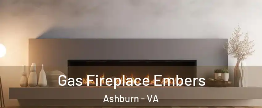  Gas Fireplace Embers Ashburn - VA