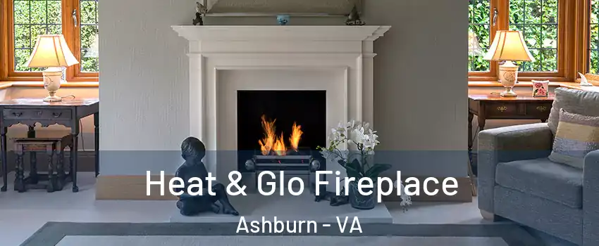  Heat & Glo Fireplace Ashburn - VA