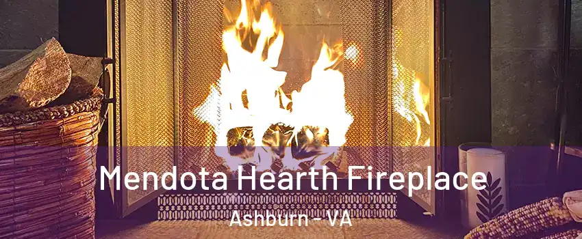  Mendota Hearth Fireplace Ashburn - VA