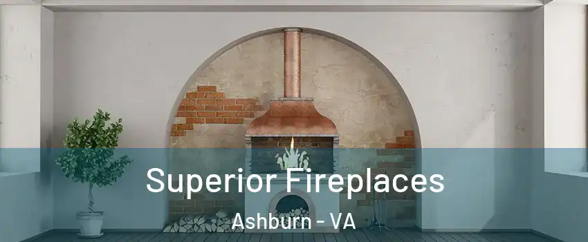  Superior Fireplaces Ashburn - VA
