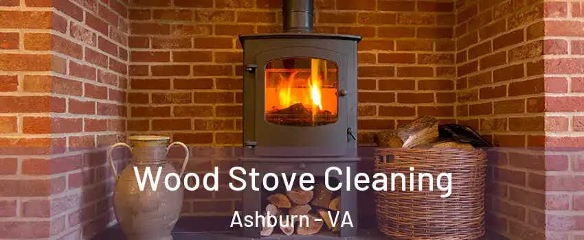  Wood Stove Cleaning Ashburn - VA